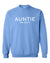 Auntie On Duty Spring & Summer Collection Carolina Blue Sweatshirt