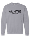 Auntie On Duty Grey Sweatshirt