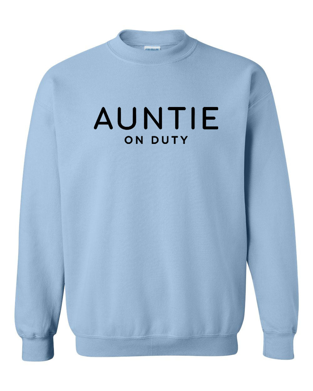 Auntie On Duty Light Blue Sweatshirt