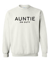 Auntie On Duty White Sweatshirt