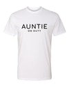 Auntie On Duty White T-Shirt